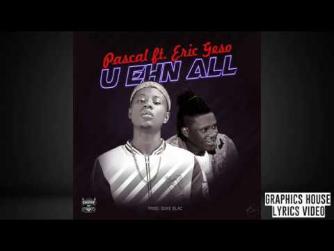 Pascal Feat  Eric Geso U Ehn All Prod  Duke Blac Lyrics Video