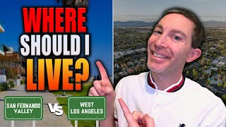 Difference Between West Los Angeles and The San Fernando Valley [Which Is a Better Fit]