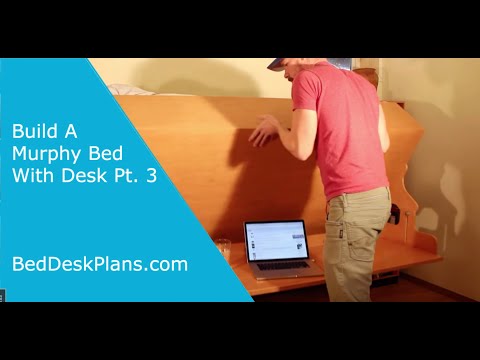 How To Build a Murphy Bed with Stay Level Desk Pt. 3