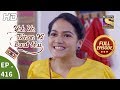Yeh Un Dinon Ki Baat Hai Ep 416 Full Episode 25th April 2019