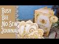 No Sew Busy Bee Journal Tutorial
