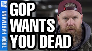 Do Republicans Want You To Die?