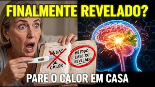 A Ciência Finalmente Decifrou Como REDUZIR as Ondas de Calor da MENOPAUSA em Casa — Método...