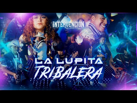 La Lupita Tribalera - La Intervención Norteña (Video Oficial)