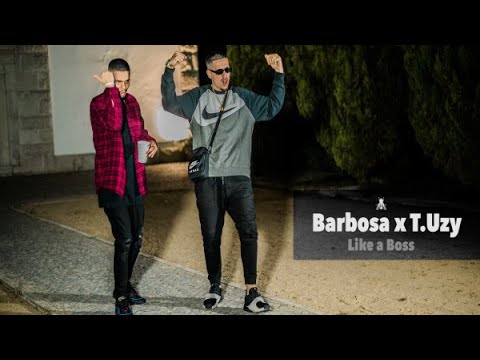 Barbosa X T.Uzy - Like a boss