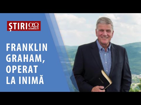Franklin Graham a suferit o operație la inimă