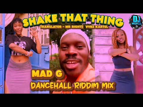 DJ Muflo - Shake That Thing Dancehall Riddim  Mix 2025 |Mad g | Sean Paul| Translator Riddim Mix