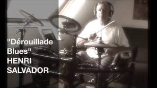 "Dérouillade Blues" HENRI SALVADOR Drum Cover