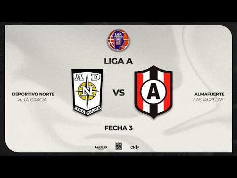 LIGA A – FECHA 3 – DEPORTIVO NORTE 62 – ALMAFUERTE (LAS VARILLAS) 85