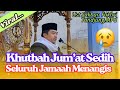 Khutbah Jum At Sedih Seluruh Jamaah Menangis Ust Sakban Fakhri Tandjung