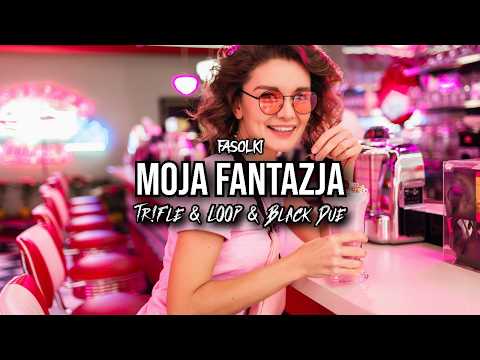 FASOLKI - Moja Fantazja (Tr!Fle & LOOP & Black Due REMIX)