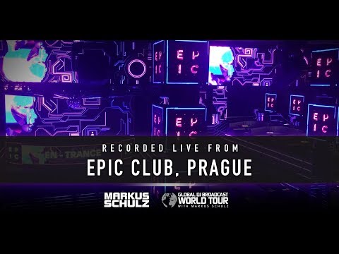 Global DJ Broadcast: World Tour - Epic Club, Prague with Markus Schulz