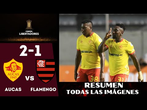 AUCAS 2 FLAMENGO 1, HISTÓRICO TRIUNFO DEL CAMPEÓN DE ECUADOR. EL RESUMEN, COPA LIBERTADORES 2023