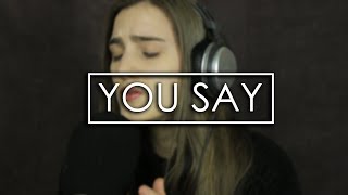 You Say - Lauren Daigle (Acoustic cover)