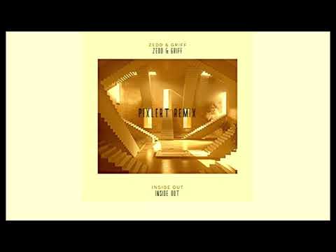 Zedd, Griff - Inside Out (Pixlert Remix)