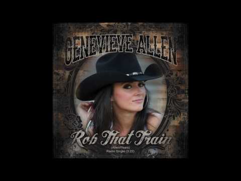 Genevieve Allen - Rob That Train (Official Album Single)
