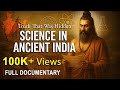 SCIENCE IN ANCIENT INDIA Full Documentary