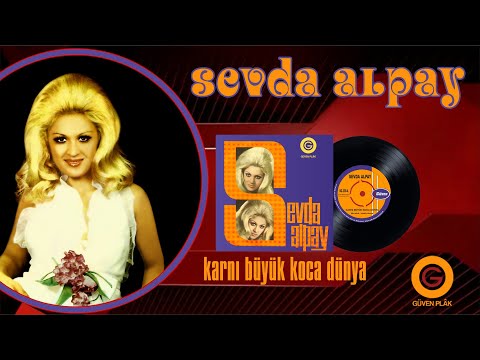 Sevda Alpay - Karnı Büyük Koca Dünya -Official Audio