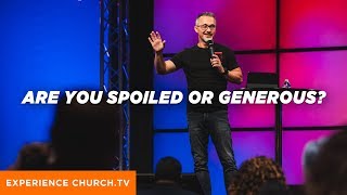 Are You Spoiled Or Generous?