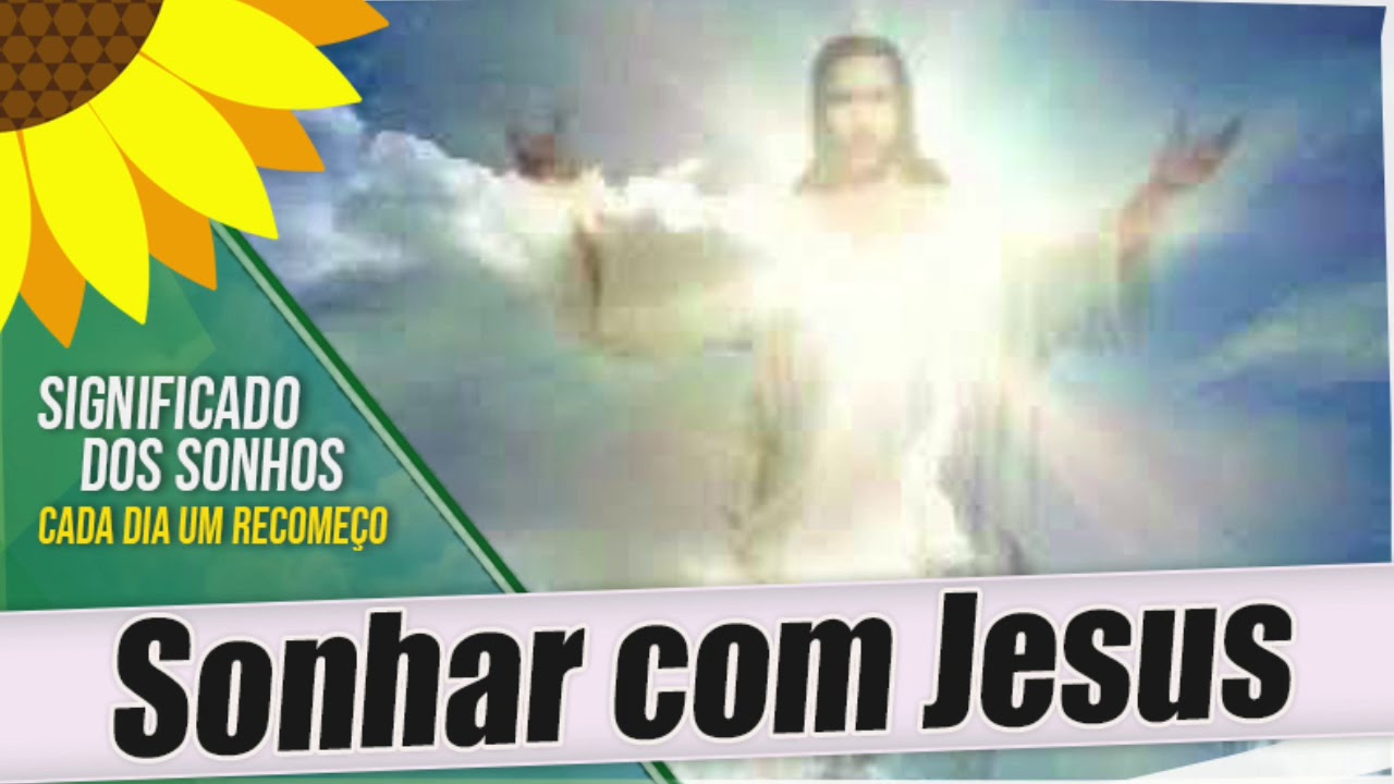SIGNIFICADO DE SONHAR COM JESUS CRISTO
