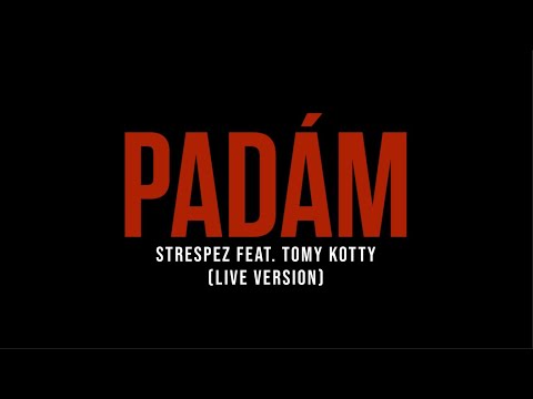 Strespez - Padám ft. Tomy Kotty LIVE VERSION