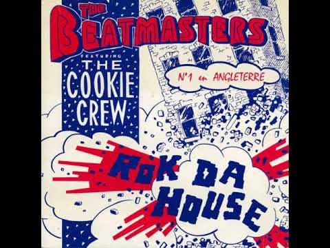 The Beatmasters Featuring The Cookie Crew – Rok Da House ( 1987 )
