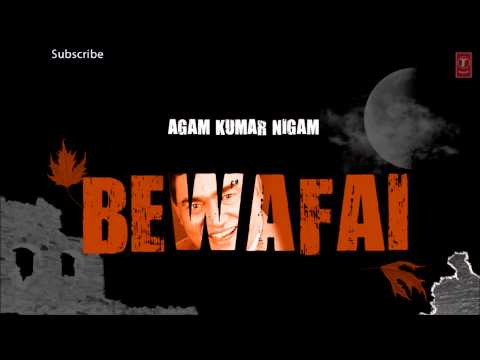 Tujhme Aur Teri Yaad Mein Full Song 'Bewafai' Album - Agam Kumar Nigam Sad Songs