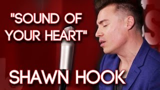 Shawn Hook  - &quot;Sound of Your Heart&quot; | Live Performance