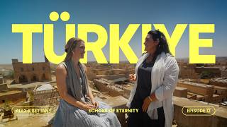 Southeast Türkiye Travel Guide: Historic Landmarks with Bettany Hughes