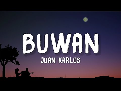 juan karlos - Buwan (Lyrics)