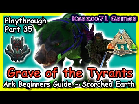 Grave of the Tyrants  Scorched Earth Ark 💥 - EP 35