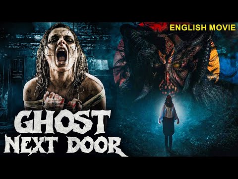 GHOST NEXT DOOR - Hollywood English Movie | Blockbuster Supernatural Full Horror Movie In English