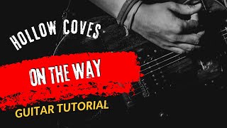 Guitar Tutorial New Song 2024 Hollow Coves On The Way