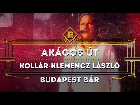 Akácos út - Kollár-Klemencz László, Budapest Bár  @BudapestParkOfficial , 2019. 07. 04.