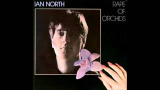 Ian North - Rape Of Orchids (1982) Full 12'' Album