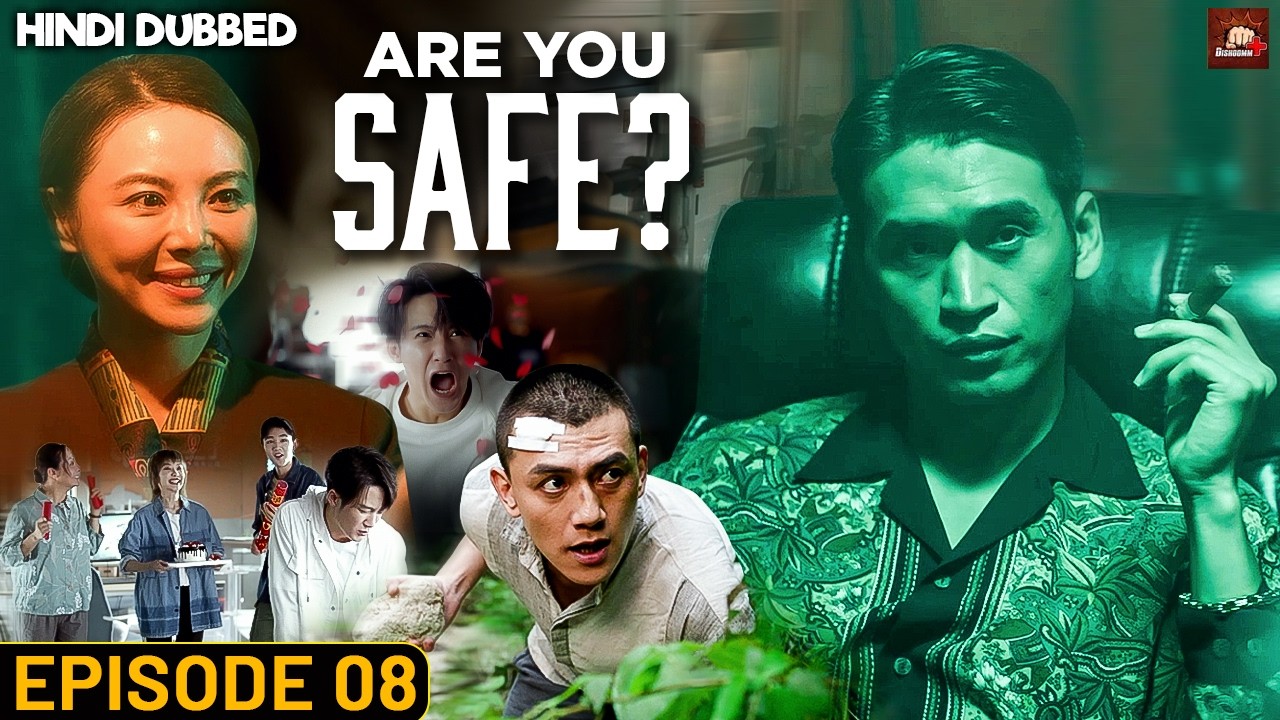 Are You Safe Episode #08 | Chinese Drama Hindi Dubbed | Eng Subs | Cyber Crime Web Series | C Drama