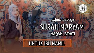 Download lagu Murottal Surah Maryam Maqam Bayati || ALMA ESBEYE mp3