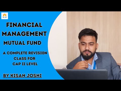 Financial Management-Mutual Fund - A Complete Revision Class for CAP II level