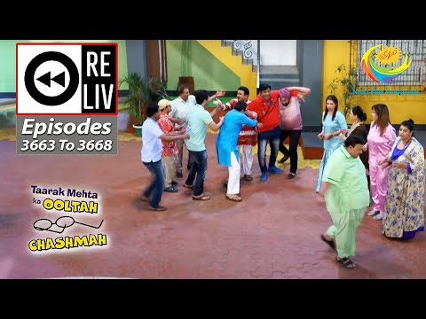 Weekly Reliv - Taarak Mehta Ka Ooltah Chashmah - Episodes 3663 - 3668 | 9 Jan 2023 To 14 Jan 2023
