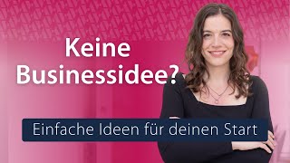 6 einfache Business-Ideen für Frauen: Damit kannst du dich selbstständig machen