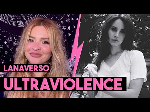 ULTRAVIOLENCE: REFERÊNCIAS | LANA DEL REY | LANAVERSO