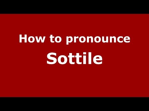 How to pronounce Sottile (Spanish/Argentina) - PronounceNames.com