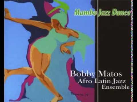 Bobby Matos & Afro Latin Jazz Ensamble - Mama Coolbeans