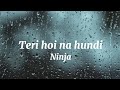 Teri Hoi Na Hundi Zindagi Zindabaad Lyrics Ninja New Punjabi Song 2023 Gold Boy Mandy