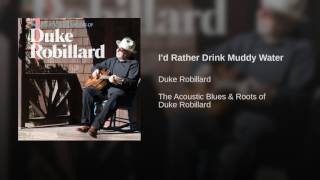 I'd Rather Drink Muddy Water