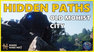 Hidden Paths - Old Mohist City - Where winds meet