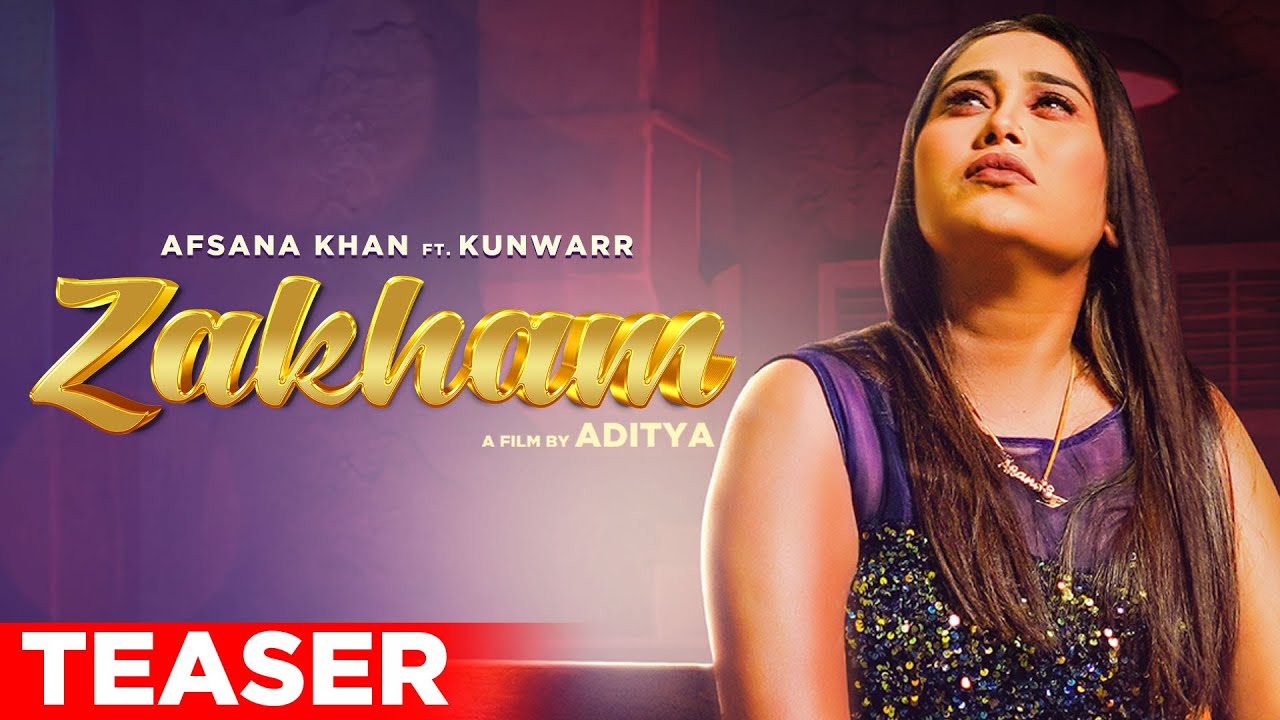 Zakham Lyrics | Afsana Khan, Kunwarr