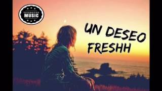 Un Deseo - Freshh TSV (Prod. Titerete )