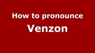 How to pronounce Venzon