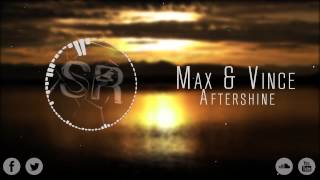 [Progressive House] Max & Vince - Aftershine (Original Mix) [Free Download]